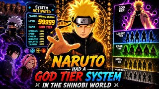  🔥Naruto Had a God Tier System in the Shinobi World? 👑#Naruto #WhatIfNaruto #Anime#viral 