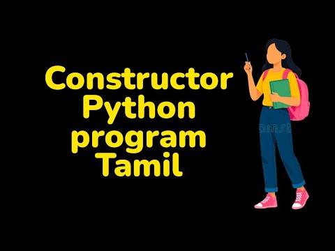 Constructor in Python Program tamil| __init__() Method | Python OOP | Tamil & English -  Constructor in Python Program tamil| __init__() Method | Python OOP | Tamil & English