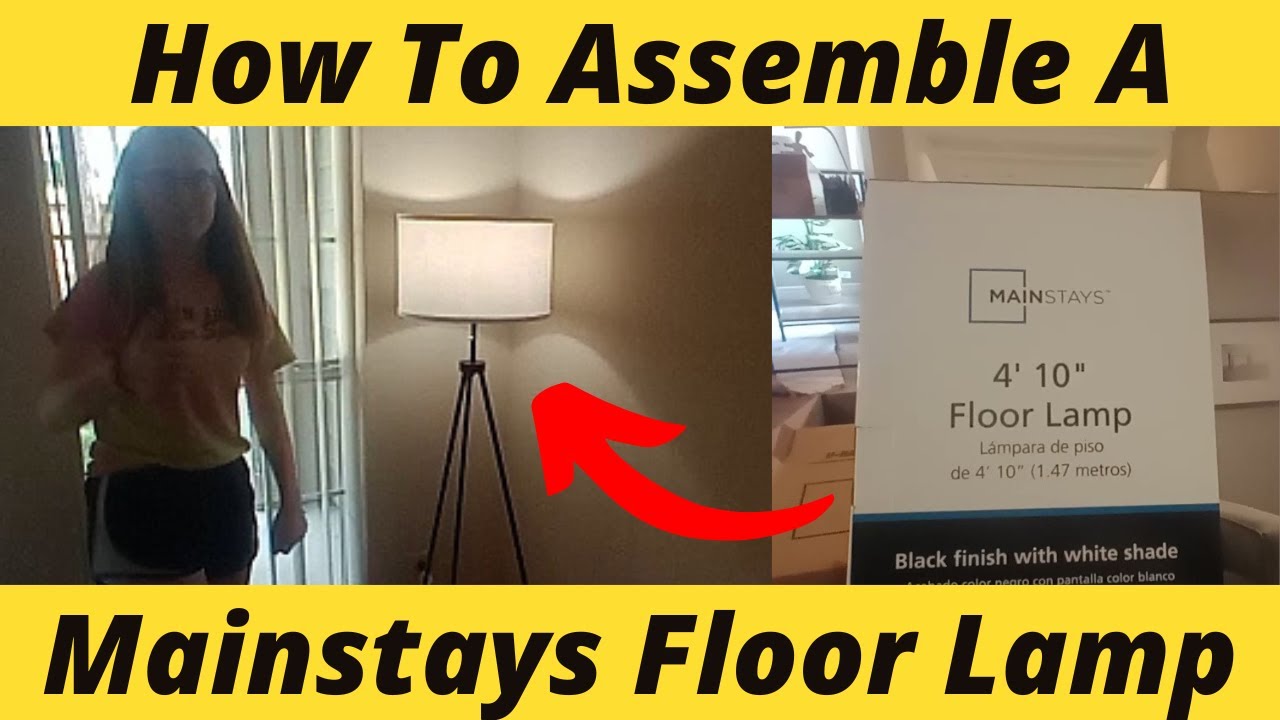 How to assemble a Mainstays Floor Lamp from Walmart - YouTube