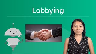 Lobbying - How Interest Groups Influence Government