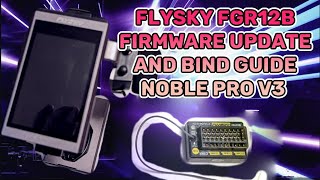 Updating the FGr12b from Noble Pro v3 firmware and bind process.