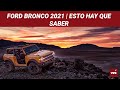 Ford Bronco 2021: el legendario todoterreno regresa tras 24 años ausente | Esto Hay Que Saber