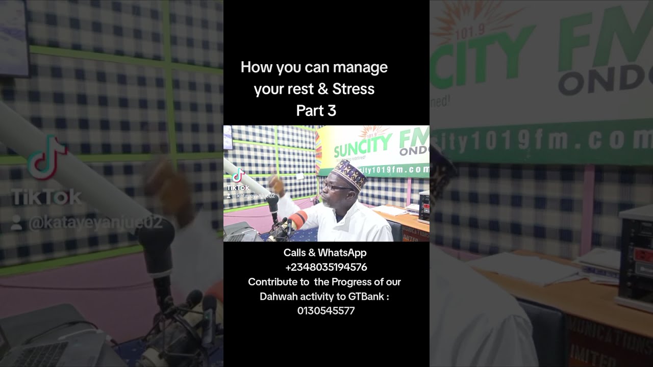 How to manage your Rest & Stress in Islam PART3  2024 08 15