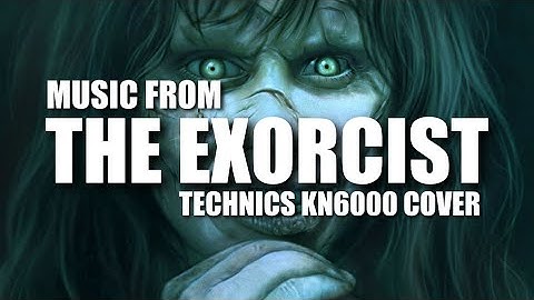 Theme from The Exorcist TECHNICS KN6000