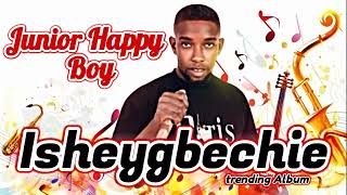 Junior Happy Boy  Isheygbechie Trending Album