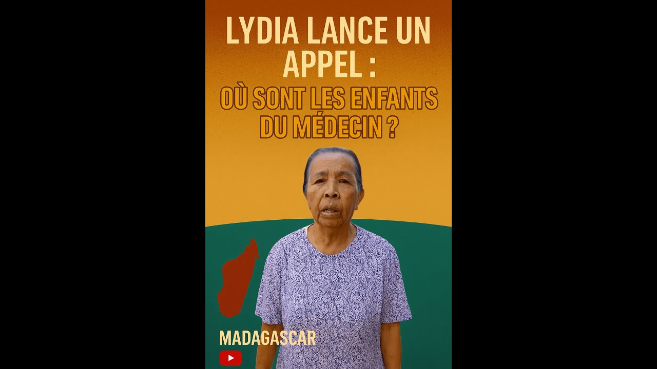LYDIA LANCE UN APPEL -   OU SONT LES ENFANTS DU MEDECIN ?
