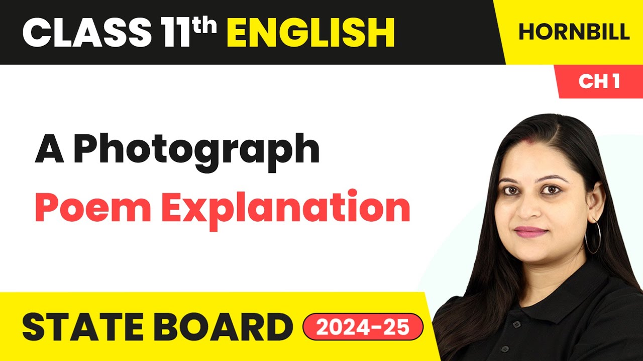 A Photograph - Poem Explanation | Class 11 English Chapter1 | Hornbill | 2024-25