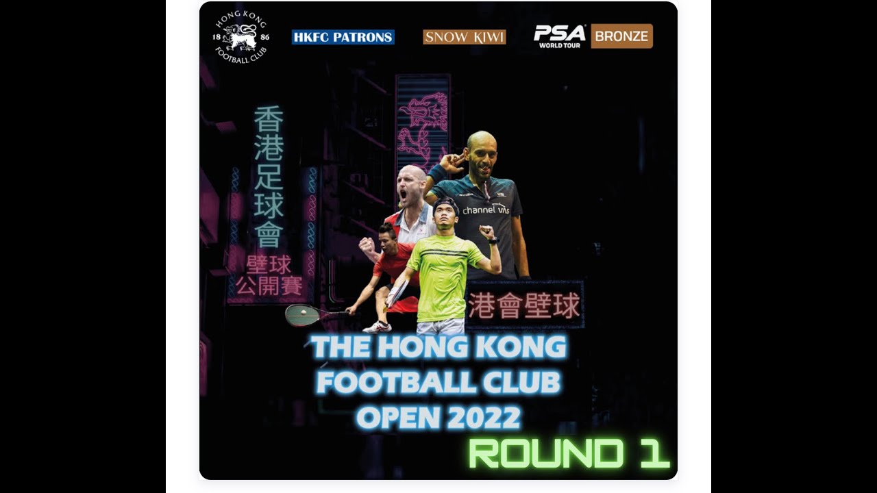HONG KONG FOOTBALL CLUB PSA OPEN 2022 - DAY 1