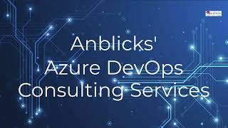 Anblicks' Azure DevOps Consulting Services