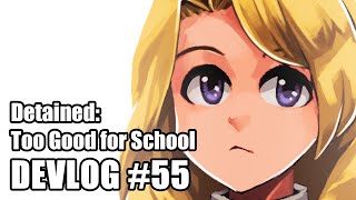 Detained: Too Good for School devlog #55