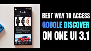 Samsung One UI 3.1 - Best way to use google discover screenshot 5