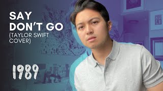 Say Don't Go - Taylor Swift | Mickey Santana Cover