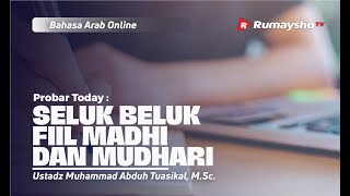 Probar Today | SELUK BELUK FIIL MADHI DAN MUDHARI - Ustadz Muhammad Abduh Tuasikal, M.Sc.