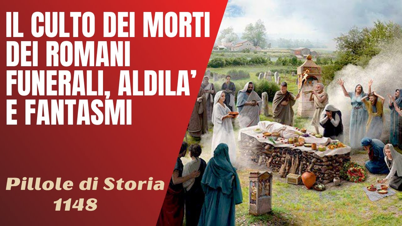 1148- Il culto dei morti nell'Antica Roma. Aldilà, spiriti e fantasmi