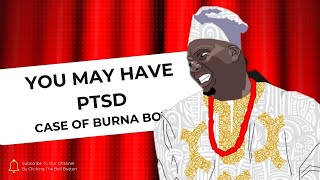 PTSD: The Trauma That Stays With You - case study of Burna boy #mentalhealth #entertainment