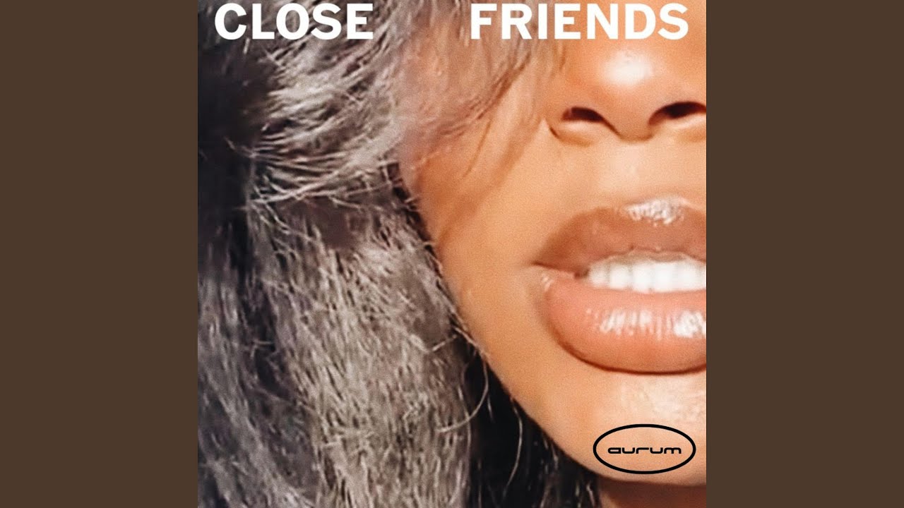 Watch Close Friends on YouTube Watch Close Friends on YouTube