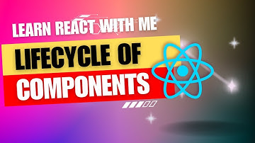 [18] React JS | Lifecycle of components