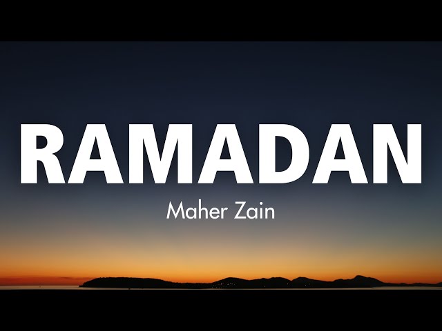 Maher Zain - Ramadan (Lyric Video) class=