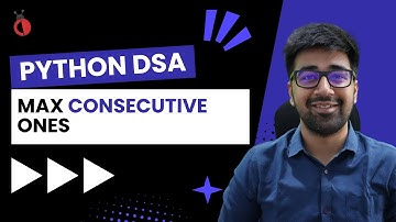 DSA in Python Course - Leetcode 485: Max Consecutive Ones - Part 34 [Hindi] | Code & Debug