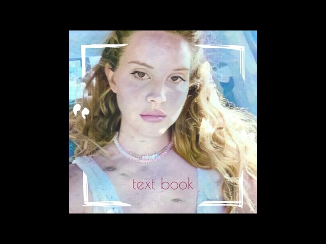 Lana Del Rey - Text Book (Official Audio) class=