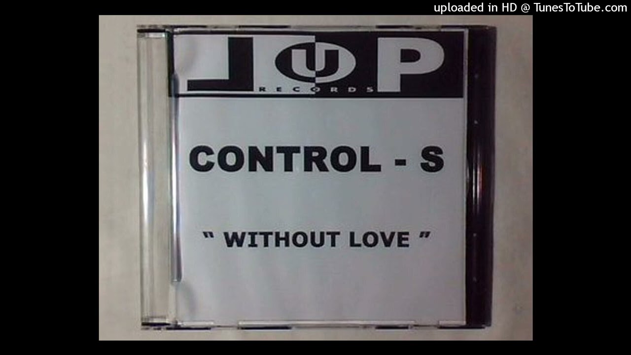Control - S - Without Love (Radio Edit) 2003