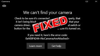 FIX - We can't find your camera | 0xA00F4244 - NoCamerasAreAttached | No Camera in device manager