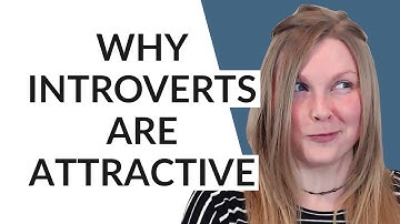 7 REASONS INTROVERTS ARE SO ATTRACTIVE 😍