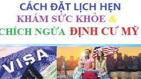 Hướng dẫn book lịch khám sức khỏe đi định cư năm 2024