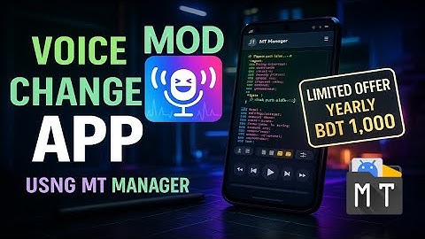 How to mod Voice Changer App using MT MANAGER. HK MODDERS BD.