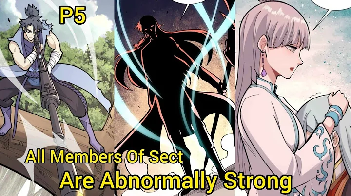 P5 | He is the Sect Leader and all members of Sect are abnormally Strong #manhwa - DayDayNews