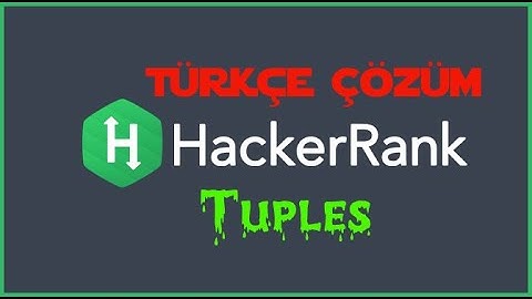 HackerRank Basic Data Types Tuples Sorusunun Çözümü Python Dilinde