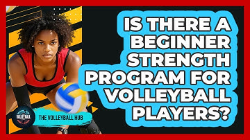 Is There A Beginner Strength Program For Volleyball Players? - The Volleyball Hub