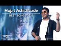 Hojat ashrafzade  best songs 2023          