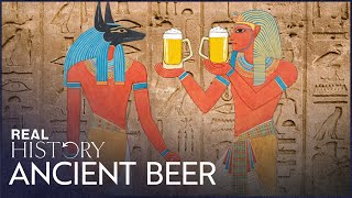 Ancient Egypt's Fascination With Beer | The Pharaoh's Liquid Gold | Real History