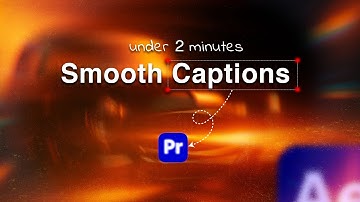 Smooth Captions in Premiere Pro – Under 2 Minutes!