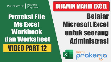 PART 12 Proteksi File Excel, Workbook dan Worksheet  | Membuat Password di Ms Excel