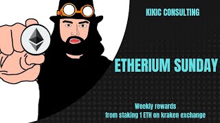 #1 ETH Sunday: Rewards from Staking 1 ETH on Kraken Exchange!