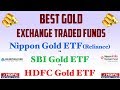 हिंदी - Best Gold ETF | SBI Gold ETF | HDFC Gold ETF | Nippon Gold ETF | What are Gold ETF's?