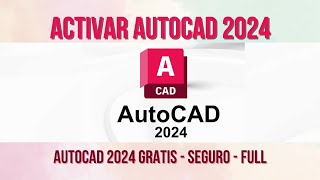 DESCARGAR Y ACTIVAR AUTOCAD 2024 GRATIS Y SEGURO - Tutorial 2024