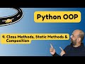 Python OOP Secrets: Class Methods, Static Methods &amp; Composition