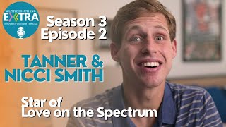 S3 E2  A Little Something Extra with Tanner Smith and his amazing mom, Nicci!
