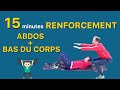 15 mn renforcement bas du corps  abdominaux 