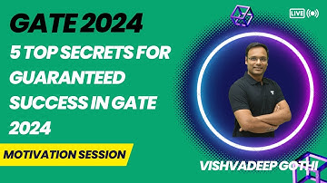 5 Top Secrets for Guaranteed Success in GATE 2024 | Vishvadeep Gothi