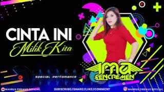 IWAN FALS - CINTA INI MILIK KITA DJ REMIX (FULL BASS) by DJ IMA CENCREMEN