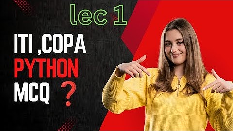Iti copa , Python Besd MCQ Question