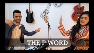 The P Word | Daksh Kubba Cover ft.  Tavnoor | Punjabi Medley chords