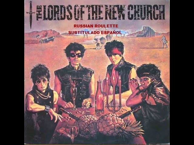 Russian Roulette - The Lords Of The New Church 