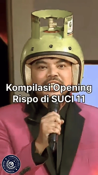 KOMPILASI OPENING KOCAK RISPO DI SUCI XI #KOMPASTV