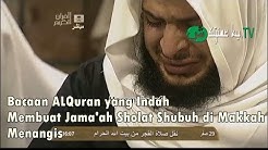 Bacaan Al Quran yang membuat Jama'ah Sholat Shubuh di Makkah Menangis oleh Sheikh Ghamdi  - Durasi: 11:03. 
