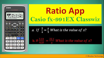 Ratio App on Casio fx-991EX Classwiz App #12 [SAT, A-Level, IB, AP, Engineering, B. Sc.  2020]